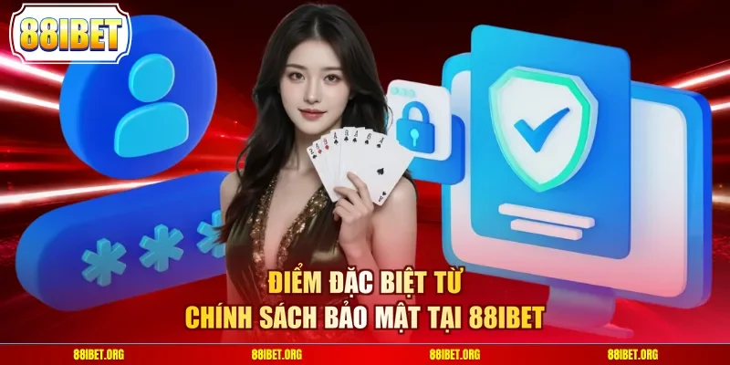 Điểm đặc biệt từ chính sách bảo mật tại 88IBET