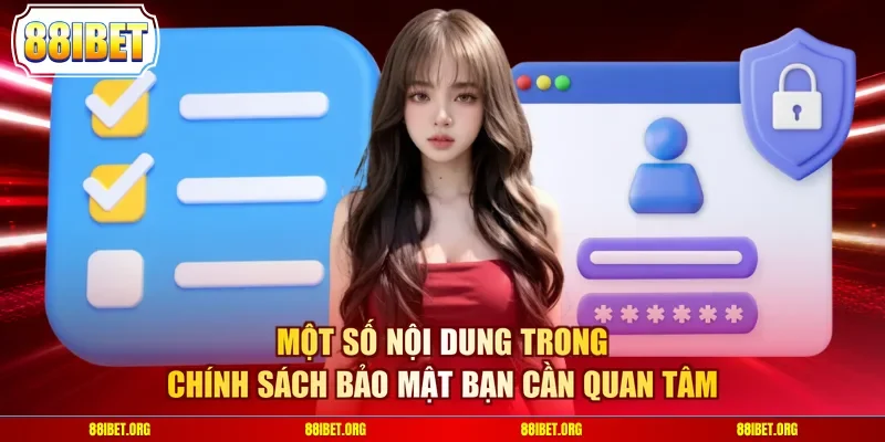 Một số nội dung trong chính sách bảo mật bạn cần quan tâm