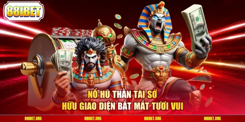 Nổ hũ Thần Tài sở hữu giao diện bắt mắt tươi vui